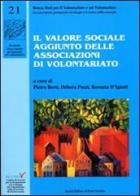 Il valore sociale aggiunto delle associazioni di volontariato edito da Il Ponte Vecchio