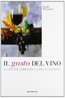 Il gusto del vino. Il grande libro della degustazione di Émile Peynaud edito da Bibenda