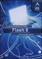Flash 8. Corso multimediale per PC/Mac. CD-ROM edito da M'Art