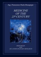 Medicine of the 23° century. Principles and multidisciplinary research di Francesco P. Rosapepe edito da Youcanprint