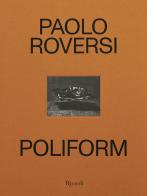 Poliform. Ediz. illustrata di Paolo Roversi edito da Mondadori Electa