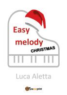 Easy melody: Christmas di Luca Aletta edito da Youcanprint