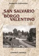 San Salvario e Borgo Valentino di Maurizio Ternavasio edito da Graphot