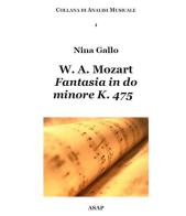 W. A. Mozart. Fantasia in do minore K. 475 di Nina Gallo edito da ASAP