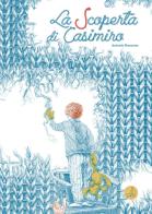 La scoperta di Casimiro. Ediz. a colori di Antonio Bonanno edito da Sabir Editore
