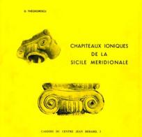 Chapiteaux ioniques de la Sicile méridionale di Dinu Theodorescu edito da Centre Jean Bérard