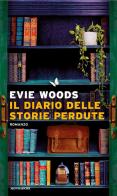 Il diario delle storie perdute di Evie Woods edito da Mondadori