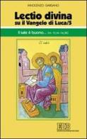 «Lectio divina» su il Vangelo di Luca vol.5 di Guido Innocenzo Gargano edito da EDB