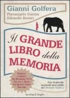 Il grande libro della memoria di Gianni Golfera, Pierangelo Garzia, Edoardo Rosati edito da Sperling & Kupfer