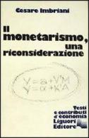 Il monetarismo, una riconsiderazione di Cesare Imbriani edito da Liguori