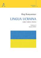 Lingua ucraina. Corso teorico-pratico di Oleg Rumyantsev edito da Aracne