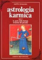 Astrologia karmica vol.2 di Martin Schulman edito da Edizioni Mediterranee