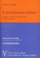 Il giacobinismo italiano. Estratto da Storia letteraria d'Italia di Guido Santato edito da Piccin-Nuova Libraria