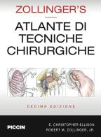 Atlante di tecniche chirurgiche di E. Christopher Ellison, Robert M. jr. Zollinger edito da Piccin-Nuova Libraria