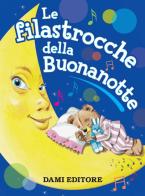 Le filastrocche della buonanotte. Audiolibro. Con Giocattolo di Silvia D'Achille edito da Maikii