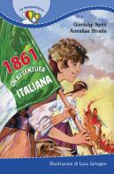 1861. Un'avventura italiana di Annalisa Strada, Gianluigi Spini edito da Paoline Editoriale Libri