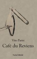 Café du Reviens di Vito Parisi edito da Fucine Editoriali