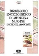 Dizionario enciclopedico di medicina, nursing e scienze associate di B. F. Miller, C. B. Keane edito da CEA