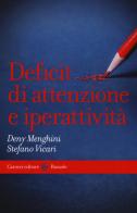 Deficit di attenzione e iperattività di Deny Menghini, Stefano Vicari edito da Carocci
