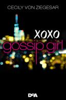 Gossip girl di Cecily Von Ziegesar edito da De Agostini