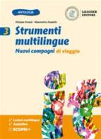 Nuovi compagni di viaggio. Strumenti multilingue. Per la Scuola media vol.3 di Tiziano Franzi, Simonetta Damele edito da Loescher