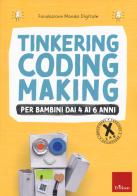 Tinkering coding making per bambini dai 4 ai 6 anni edito da Erickson
