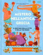 Mistero nell'antica Grecia. Il destino della città è nelle tue mani! 1 complotto, 4 sospettati di Camille Gautier, Stéphanie Vernet edito da IdeeAli