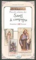 Piccolo atlante dei santi di campagna protettori patroni di Anastasia Zanoncelli edito da Edizioni del Baldo
