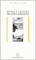 Donne e cultura tra Otto e Novecento di Giulia Rocci Lassandro edito da Edizioni Scientifiche Italiane