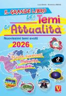 Il grande libro dei temi di attualità 2026. Nuovissima raccolta di temi svolti. Scuole superiori, maturità, concorsi di Luca Breda, Domenico Milletti edito da Vestigium