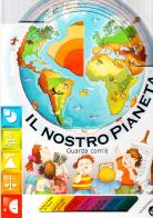 Il nostro pianeta di Giovanna Mantegazza, Cristina Mesturini edito da La Coccinella