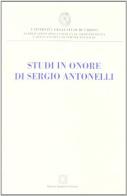 Studi in onore di Sergio Antonelli edito da Edizioni Scientifiche Italiane