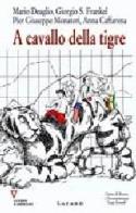 A cavallo della tigre. 12° rapporto sull'economia globale e l'Italia edito da Guerini e Associati