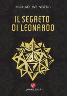 Il segreto di Leonardo di Michael Weinberg edito da Graus Edizioni