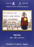 Io dono, tu doni, egli dona, noi doniamo, voi donate, essi vivono! Libro-agenda edito da Grimaldi & C.