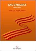 Gas dynamics (work book) di Ethirajan Rathakrishnan edito da Praise Worthy Prize