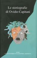 Le storiografie di Ovidio Capitani. Giornata di studi, Roma 13 giugno 2012 edito da Ist. Storico per il Medioevo