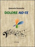 Dolore No-te di Giancarlo Passarella edito da Romano Editore