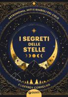 I segreti delle stelle di Geoffrey Cornelius edito da Giunti Editore