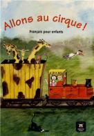 Allons au cirque livre. Per la Scuola elementare edito da Bulgarini