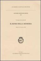 Il senso della memoria. Convegno internazionale (Roma, 23-25 ottobre 2002) edito da Accademia Naz. dei Lincei