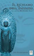 Il richiamo dell'infinito. La via del buddhismo shin di John Paraskevopoulos edito da StreetLib