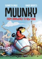 Muunky. From Banaworld to New York di Elisabetta Friggi edito da Youcanprint