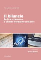 Il bilancio. Logica economica e quadro normativo-contabile vol. 1 di Giovanna Lucianelli edito da Universitalia