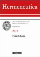 Hermeneutica. Annuario di filosofia e teologia (2014). Fede/fiducia edito da Morcelliana