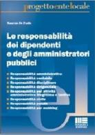 La responsabilità dei dipendenti e degli amministratori pubblici di Maurizio De Paolis edito da Maggioli Editore