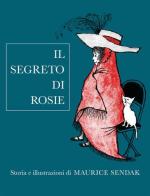 Il segreto di Rosie. Ediz. illustrata di Maurice Sendak edito da Adelphi