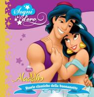 Aladdin. Sogni d'oro. Ediz. illustrata edito da Disney Libri