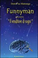 Funnyman ovvero «Il venditore di sogni» di Dorotea Matranga edito da Aletti