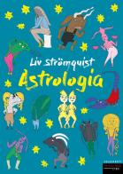 Astrologia di Liv Strömquist edito da Fandango Libri